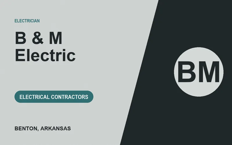 B & M Electric in Benton, Arkansas