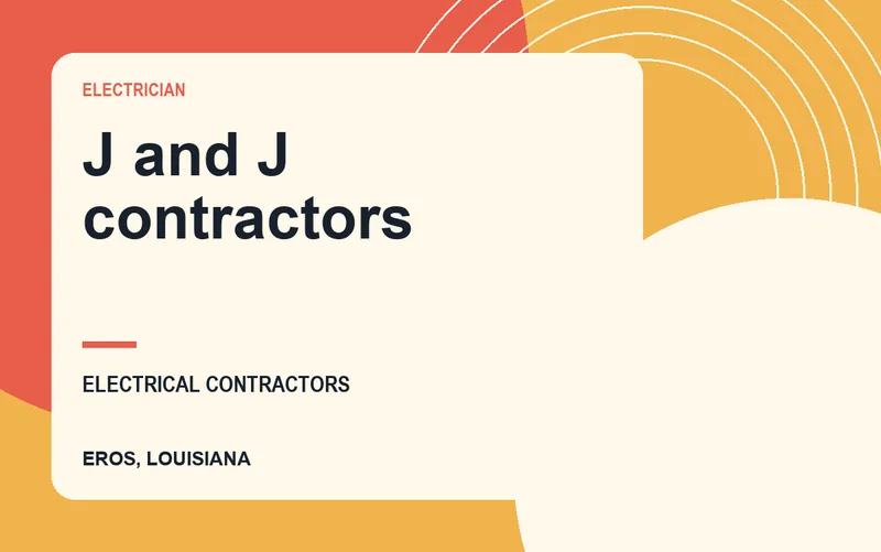 J and J contractors in Eros, Louisiana