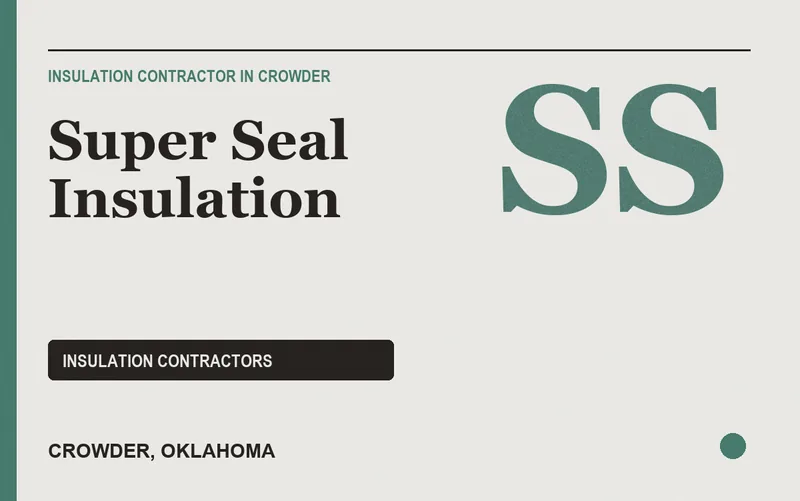 Super Seal Insulation in Crowder, Oklahoma