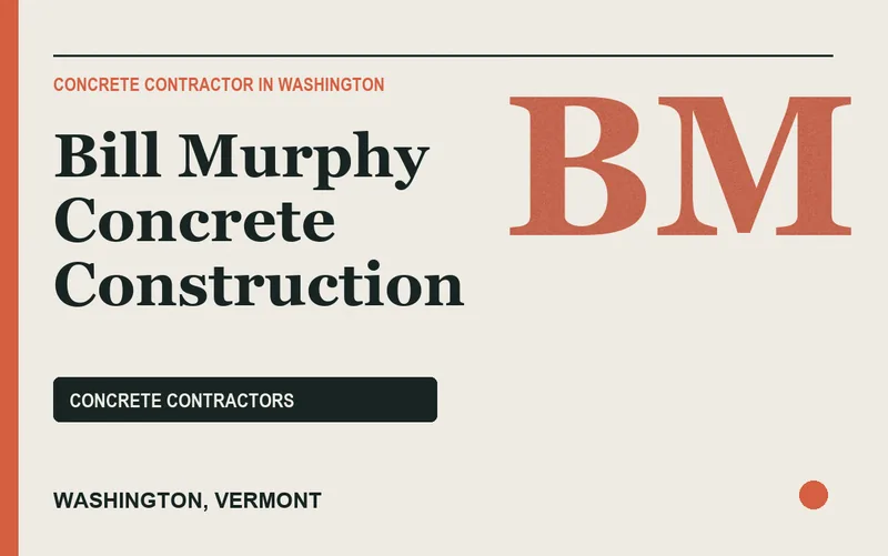 Bill Murphy Concrete Construction in Washington, Vermont
