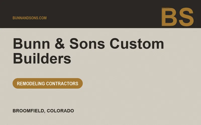 Bunn & Sons Custom Builders in Broomfield, Colorado