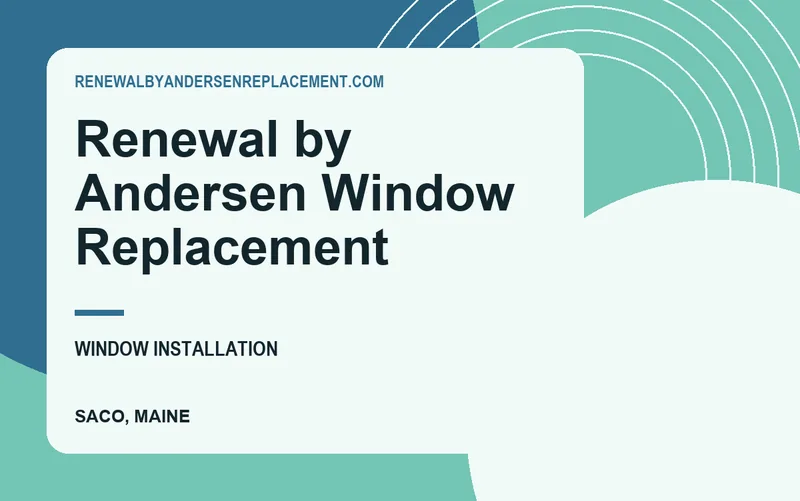 Renewal by Andersen Window Replacement in Saco, Maine