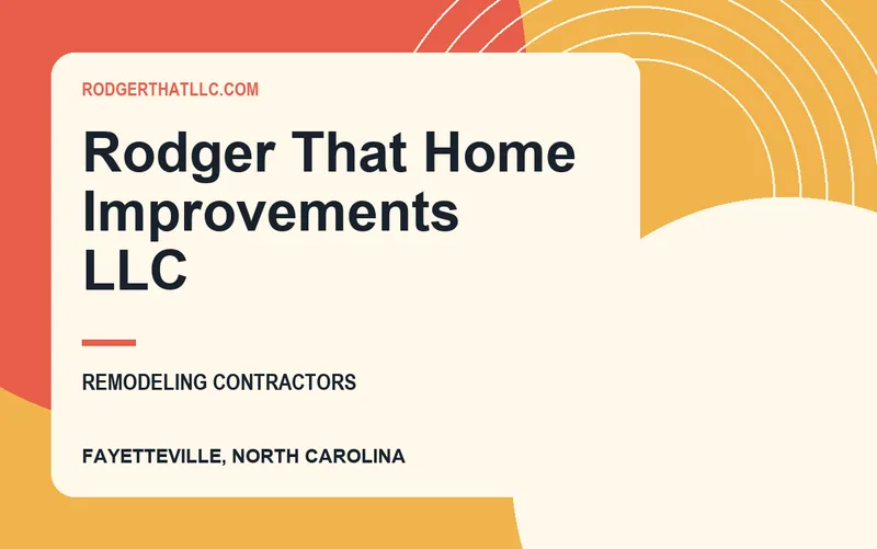 Rodger That Home Improvements LLC in Fayetteville, North Carolina