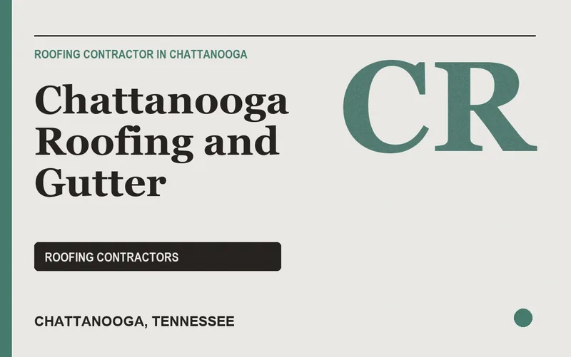 Chattanooga Roofing and Gutter in Chattanooga, Tennessee