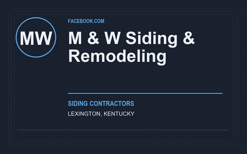 M & W Siding & Remodeling in Lexington, Kentucky