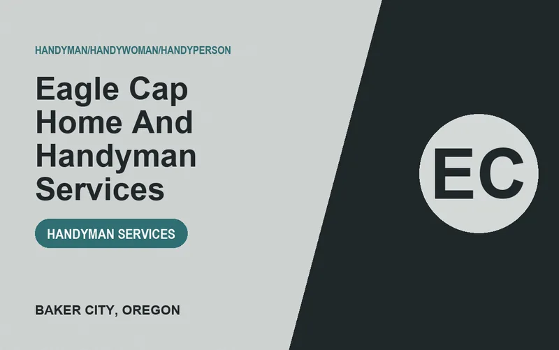 eagle cap home and handyman services in Baker City, Oregon