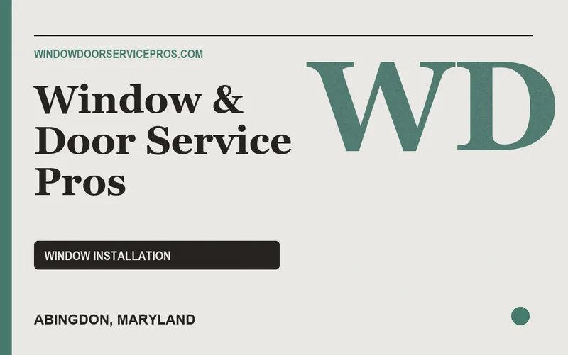 Window & Door Service Pros in Abingdon, Maryland