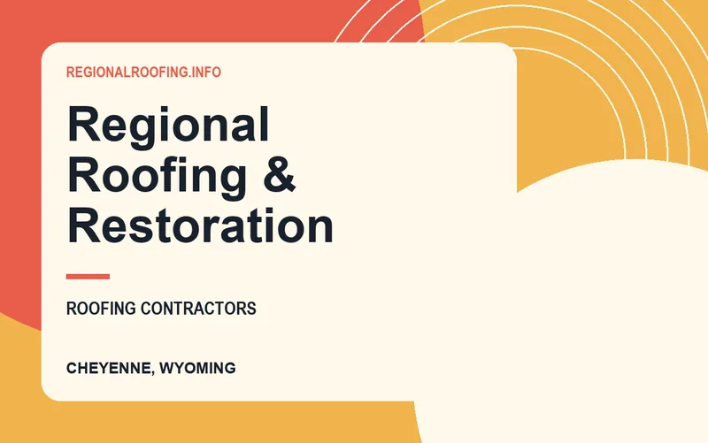 Regional Roofing & Restoration in Cheyenne, Wyoming