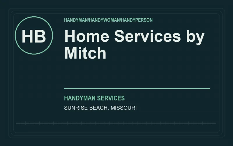 Home Services by Mitch in Sunrise Beach, Missouri