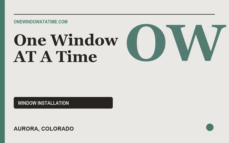 One Window AT A Time in Aurora, Colorado
