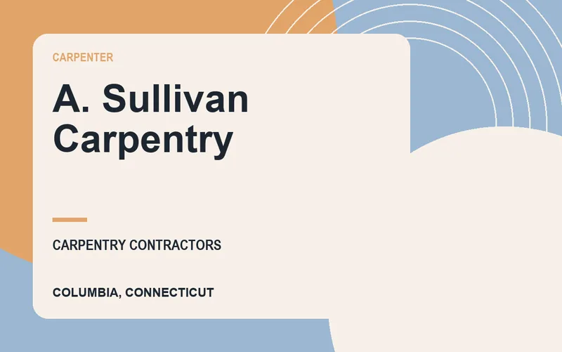 A. Sullivan Carpentry in Columbia, Connecticut