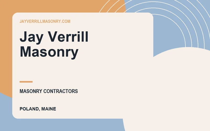 Jay Verrill Masonry in Poland, Maine