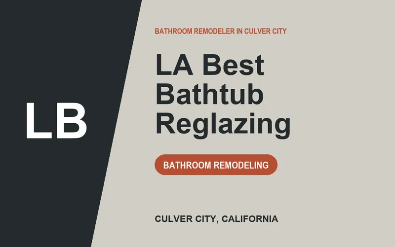LA Best Bathtub Reglazing in Culver City, California