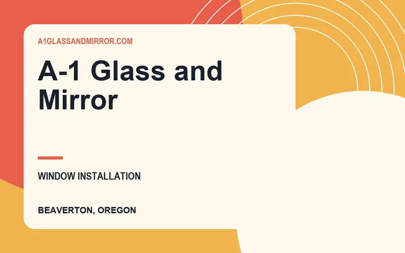 A-1 Glass and Mirror in Beaverton, Oregon