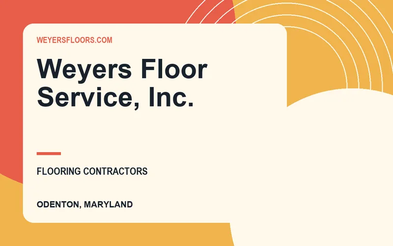 Weyers Floor Service, Inc. in Odenton, Maryland