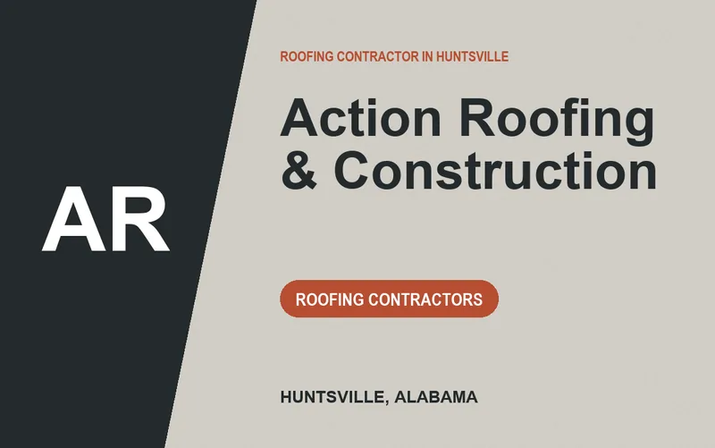 Action Roofing & Construction in Huntsville, Alabama