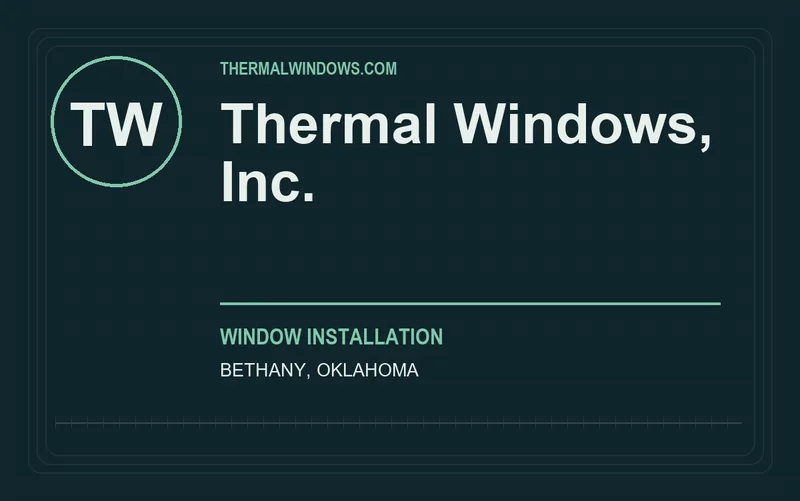 Thermal Windows, Inc. in Bethany, Oklahoma