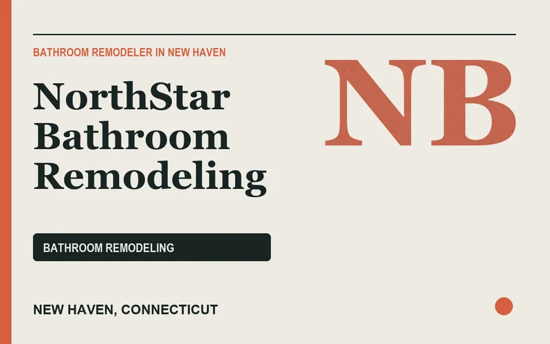 NorthStar Bathroom Remodeling in New Haven, Connecticut
