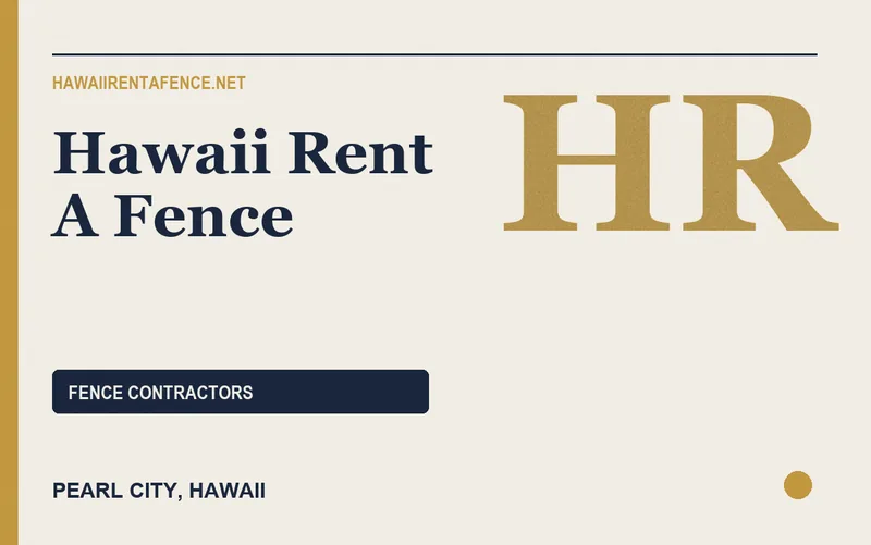 Hawaii Rent A Fence in Pearl City, Hawaii