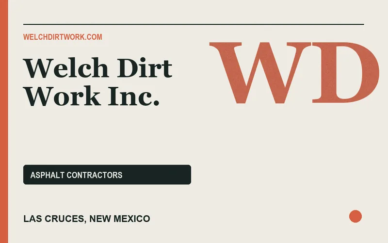 Welch Dirt Work Inc. in Las Cruces, New Mexico