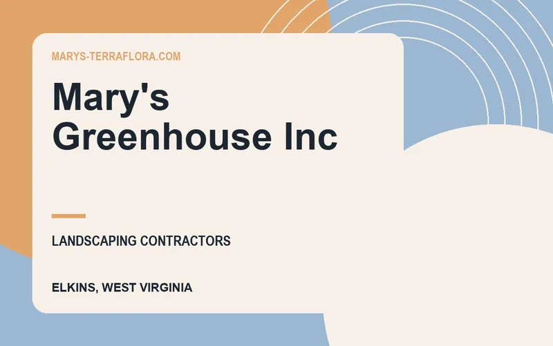 Mary's Greenhouse Inc in Elkins, West Virginia