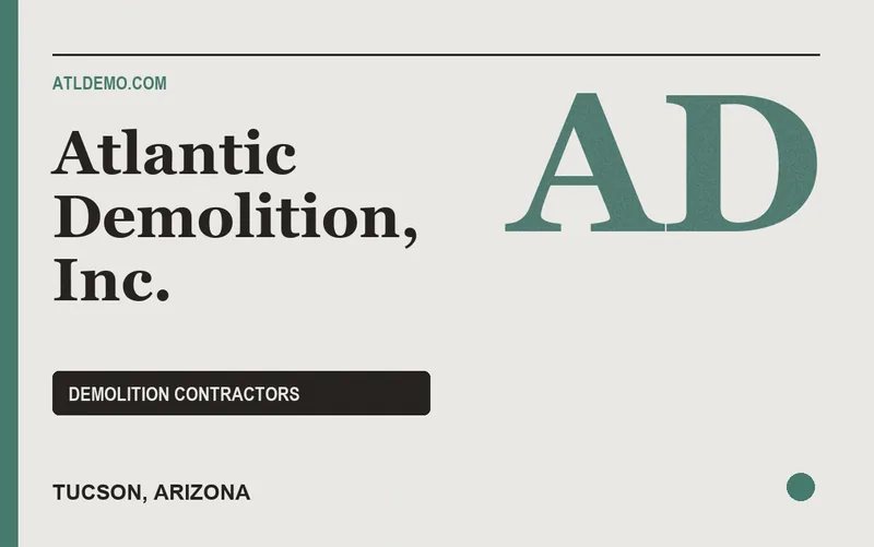 Atlantic Demolition, Inc. in Tucson, Arizona