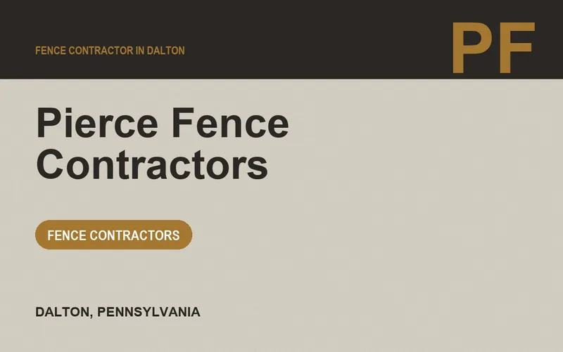 Pierce Fence Contractors in Dalton, Pennsylvania