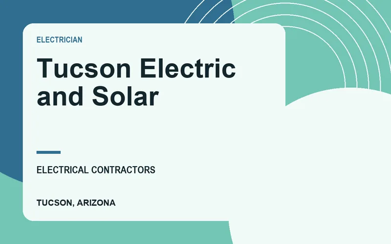 Tucson Electric and Solar in Tucson, Arizona