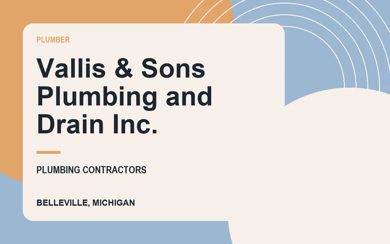 Vallis & Sons Plumbing and Drain Inc. in Belleville, Michigan