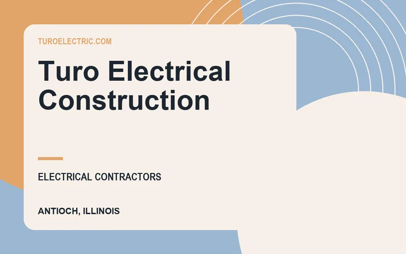 Turo Electrical Construction in Antioch, Illinois