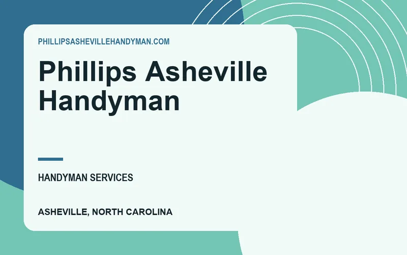 Phillips Asheville Handyman in Asheville, North Carolina