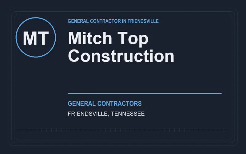 Mitch Top Construction in Friendsville, Tennessee