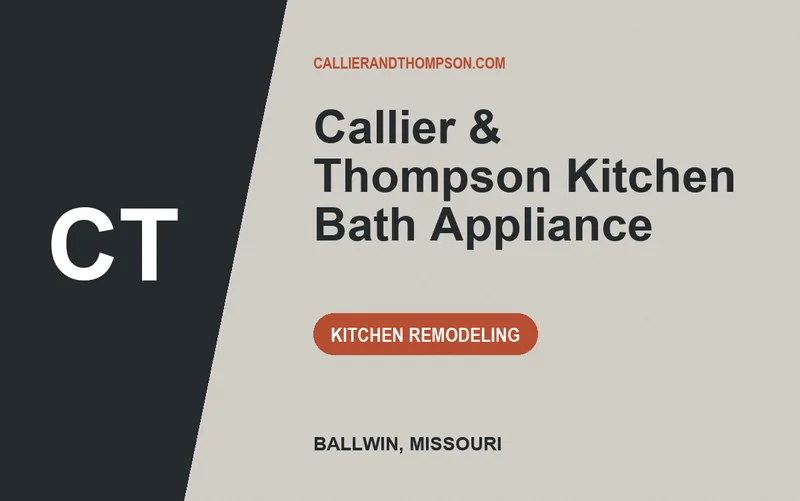 Callier & Thompson Kitchen Bath Appliance in Ballwin, Missouri