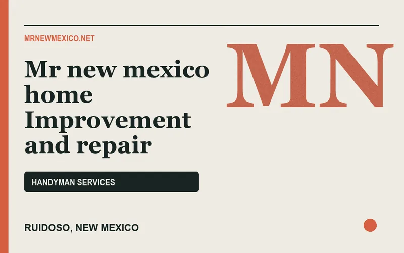 Mr new mexico home Improvement and repair in Ruidoso, New Mexico