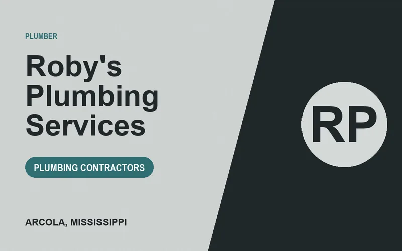 Roby's Plumbing Services in Arcola, Mississippi