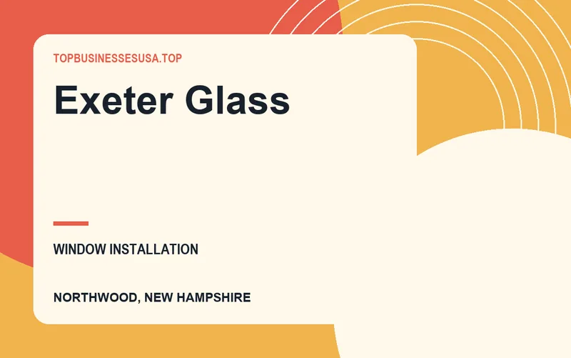 Exeter Glass in Northwood, New Hampshire