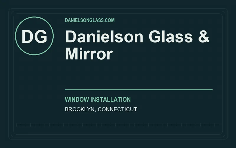 Danielson Glass & Mirror in Brooklyn, Connecticut