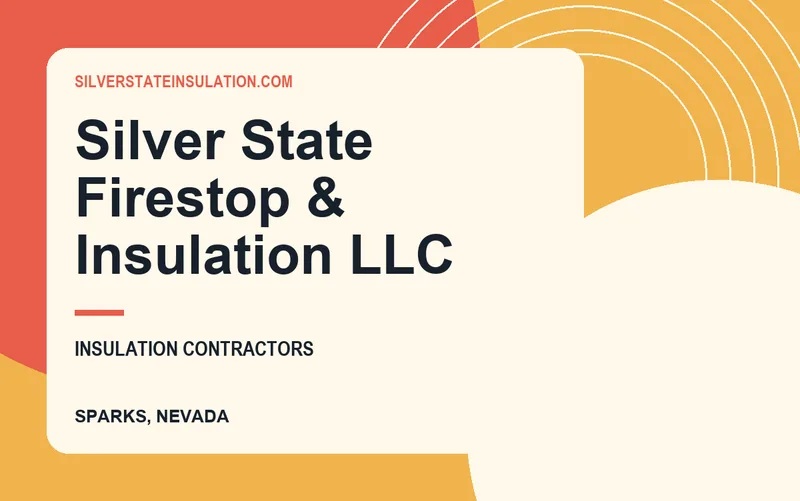 Silver State Firestop & Insulation LLC in Sparks, Nevada