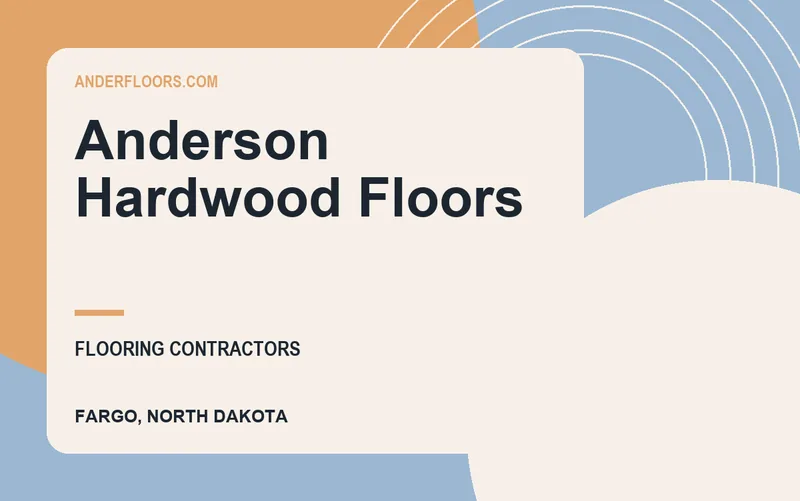 Anderson Hardwood Floors in Fargo, North Dakota