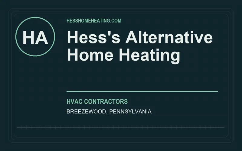 Hess's Alternative Home Heating in Breezewood, Pennsylvania