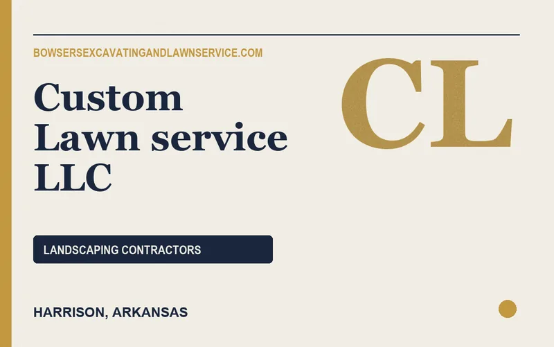 Custom Lawn service LLC in Harrison, Arkansas