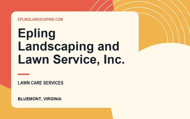 Epling Landscaping and Lawn Service, Inc. in Bluemont, Virginia