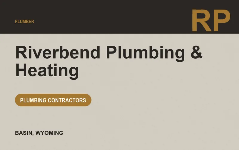 Riverbend Plumbing & Heating in Basin, Wyoming