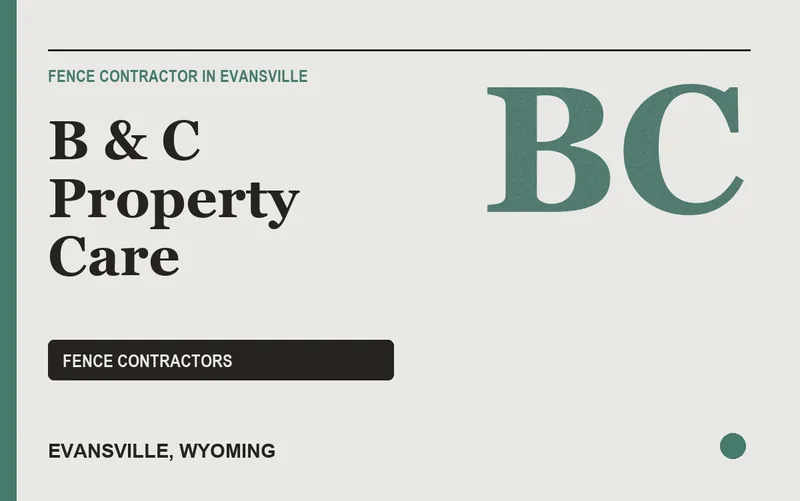 B & C Property Care in Evansville, Wyoming