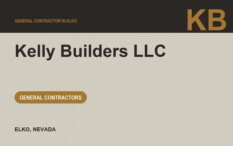 Kelly Builders LLC in Elko, Nevada