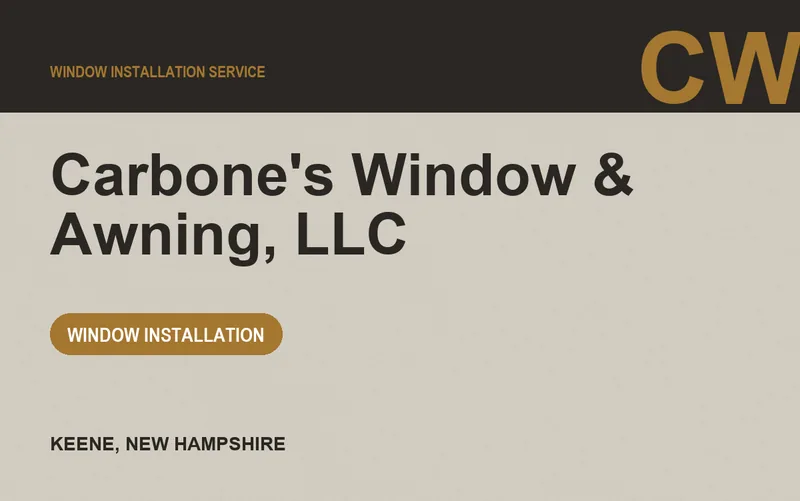 Carbone's Window & Awning, LLC in Keene, New Hampshire
