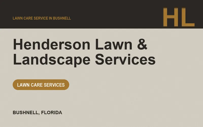 Henderson Lawn & Landscape Services in Bushnell, Florida