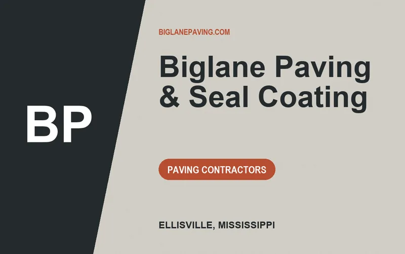 Biglane Paving & Seal Coating in Ellisville, Mississippi