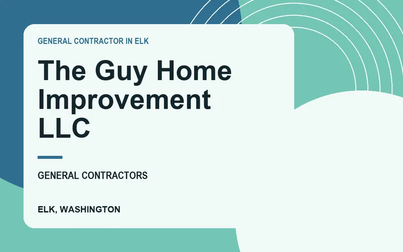 The Guy Home Improvement LLC in Elk, Washington