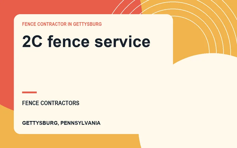 2C fence service in Gettysburg, Pennsylvania